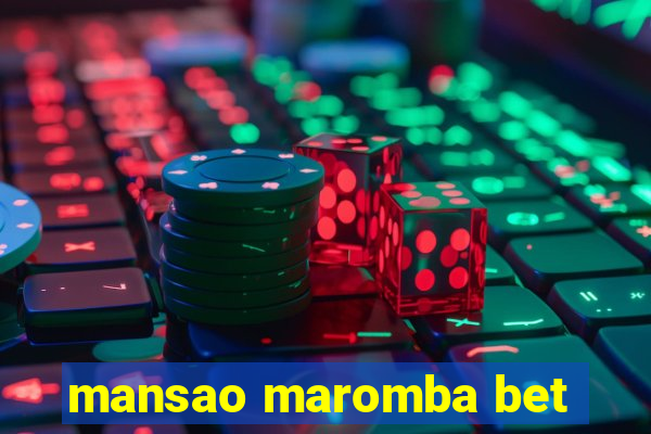 mansao maromba bet